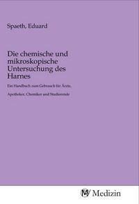 Produktbild: Die chemische und mikroskopische Untersuchung des Harnes