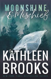 Produktbild: Moonshine & Mischief (Moonshine Hollow, #4)