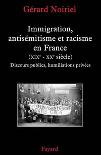 Produktbild: Immigration, antis&eacute;mitisme et racisme en France (XIXe-XXe si&egrave;cle)