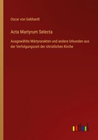 Produktbild: Acta Martyrum Selecta