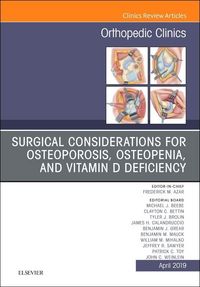 Produktbild: Surgical Considerations for Osteoporosis, Osteopenia, and Vitamin D Deficiency, an Issue of Orthopedic Clinics