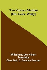 Produktbild: The Vulture Maiden [Die Geier-Wally.]