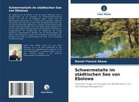Produktbild: Schwermetalle im st&auml;dtischen See von Ebolowa