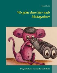Produktbild: Wo gehts denn hier nach Madagaskar?