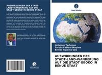 Produktbild: Auswirkungen der Stadt-Land-Wanderung Auf die Stadt Gboko in Benue Staat