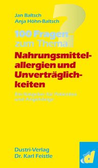 Produktbild: 100 Fragen zum Thema &acute;&acute;Nahrungsmittelallergien und -unvertr&auml;glichkeiten&acute;&acute;