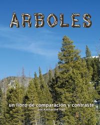Produktbild: &Aacute;rboles: Un Libro de Comparaci&oacute;n Y Contraste (Trees: A Compare and Contrast Book)