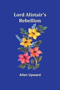 Produktbild: Lord Alistair's Rebellion