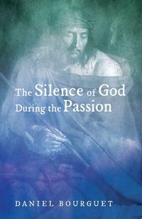 Produktbild: The Silence of God during the Passion
