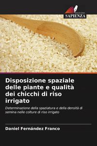 Produktbild: Disposizione spaziale delle piante e qualit&agrave; dei chicchi di riso irrigato