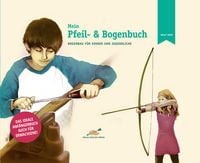 Produktbild: Mein Pfeil- und Bogenbuch
