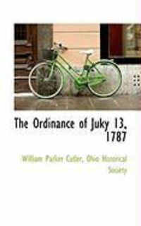 Produktbild: The Ordinance of Juky 13, 1787