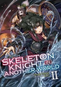 Produktbild: Skeleton Knight in Another World (Light Novel) Vol. 2