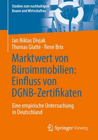 Produktbild: Marktwert von B&uuml;roimmobilien: Einfluss von DGNB-Zertifikaten &ndash; Eine empirische Untersuchung in Deutschland