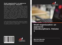Produktbild: Studi organizzativi: un approccio interdisciplinare. Volume 1