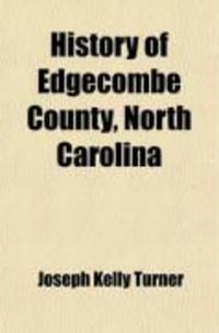 Produktbild: History of Edgecombe County, North Carolina