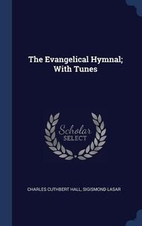 Produktbild: The Evangelical Hymnal; With Tunes