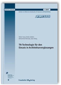 Bild vom Artikel TN-Technologie für den Einsatz in Architekturverglasungen. Abschlussbericht. vom Autor Walter Haase