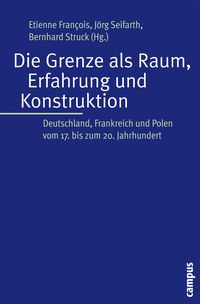 Produktbild: Die Grenze als Raum, Erfahrung und Konstruktion