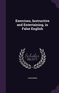 Produktbild: Exercises, Instructive and Entertaining, in False English