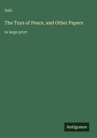 Produktbild: The Toys of Peace, and Other Papers
