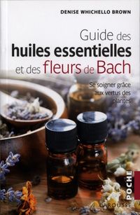 Produktbild: Guide des huiles essentielles et des fleurs de Bach