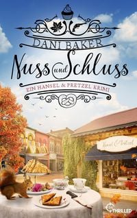 Produktbild: Nuss und Schluss. Ein Hansel & Pretzel Krimi