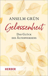 Bild vom Artikel Gelassenheit - das Glück des Älterwerdens vom Autor Anselm Grün