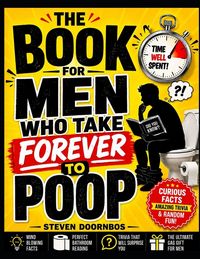 Produktbild: The Book For Men Who Take Forever To Poop. Curious facts, Amazing Trivia and Random Fun