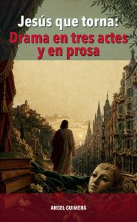 Produktbild: Jesus que torna: Drama en tres actes y en prosa