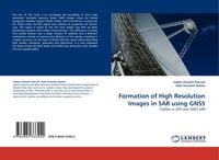 Produktbild: Formation of High Resolution Images in SAR using GNSS