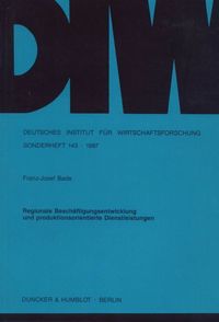 Produktbild: Regionale Besch&auml;ftigungsentwicklung und produktionsorientierte Dienstleistungen.