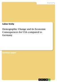 Produktbild: Demographic Change and its Economic Consequences for USA compared to Germany