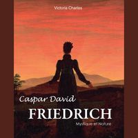 Produktbild: Caspar David Friedrich. Mystique et Nature