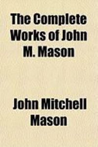 Produktbild: The Complete Works of John M. Mason