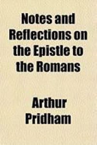 Produktbild: Notes and Reflections on the Epistle to the Romans