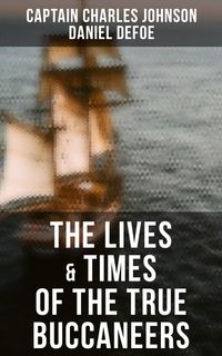 Produktbild: The Lives & Times of the True Buccaneers