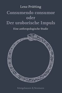 Produktbild: Consumendo consumor oder Der uroborische Impuls