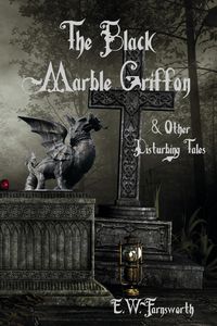 Produktbild: The Black Marble Griffon & Other Disturbing Tales