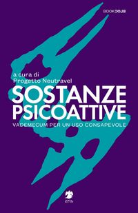 Produktbild: Sostanze Psicoattive. Vademecum per un uso consapevole