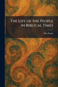 Produktbild: The Life of the People in Biblical Times
