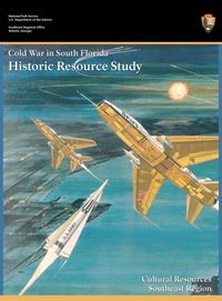 Produktbild: Cold War in South Florida Historic Resource Study