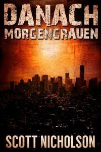 Produktbild: Morgengrauen: Ein postapokalyptischer Thriller (Danach, #0)