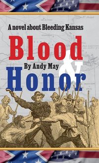 Produktbild: Blood & Honor, a novel about Bleeding Kansas