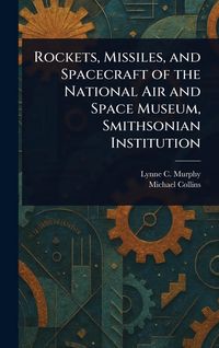 Produktbild: Rockets, Missiles, and Spacecraft of the National Air and Space Museum, Smithsonian Institution