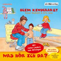 Produktbild: Was h&ouml;r ich da? Beim Kinderarzt