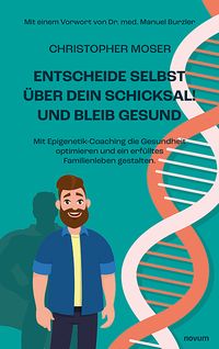 Produktbild: Entscheide selbst &uuml;ber dein Schicksal! Und bleib gesund