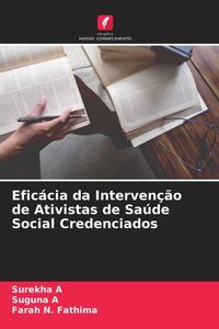 Produktbild: Efic&aacute;cia da Interven&ccedil;&atilde;o de Ativistas de Sa&uacute;de Social Credenciados