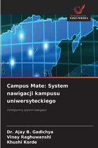 Produktbild: Campus Mate: System nawigacji kampusu uniwersyteckiego