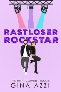 Produktbild: Rastloser Rockstar (The-Burnt-Clovers-Trilogie, #3)
